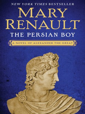 MARY RENAULT THE PERSIAN BOY EPUB DOWNLOAD MARY RENAULT THE PERSIAN BOY EPUB DOWNLOAD